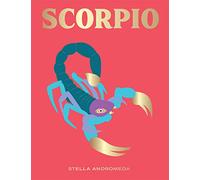 Scorpio: Harness the Power of the Zodiac (Astrology, Star Sign) (Seeing Stars)