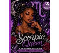 Scorpio Queen: A Bold & Beautiful Zodiac Coloring Book for Scorpio Women