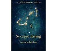 Scorpio Rising: A Journal for Quiet Power