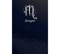 Scorpio: Secrets of the Nebula: An 120-Page Unlined Astrology Journal for the Powerful Soul