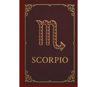 Scorpio: The Zodiac Journal - for Transformation, Passion, and Scorpio Energy