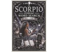 Scorpio Word Search Book: Word Searches with Easy-to-Read Print about Scorpio, Zodiac, Birth Signs and more | 6x9, 120 pages | 50 Puzzles ... Gifts for Vacation, Holidays and Free Time
