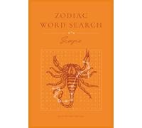 Scorpio Word Search Puzzle Book: Word Searches for Astrology, Zodiac, Horoscope, and More for Anxiety Relief and Relaxation | 6x9 inches, 28 puzzles (Zodiac Word Searches)