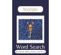 Scorpio Word Search Puzzle Book: Word Searches with Easy to Read Print about Scorpio, Astrology, and more / 6x9 inches / 110 Pages / 50+ puzzles. Gift for Vacations, Holiday’s and Free Time.
