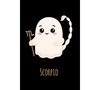 Scorpio Zodiac Ghost Notebook - 6x9 Lined Journal, 150 Pages, Cute Boo Zodiac Sign, Astrology Gift with Constellation Cover, Kawaii Celestial Writing ... Gift for Scorpio (Spooky Cute Zodiac Signs)