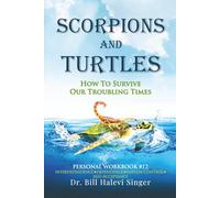 Scorpions and Turtles Personal Workbook #12: Interdependence - Dependence - Impulse Control - Self-Acceptance