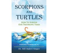 Scorpions and Turtles Personal Workbook #13: Talent - Leadership - Conflict - Competition