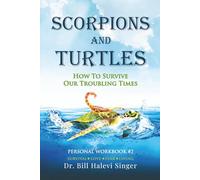 Scorpions and Turtles Personal Workbook #2: Survival - Love - Fear - Living