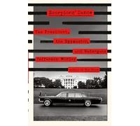 Scorpions’ Dance: The President, the Spymaster, and Watergate