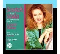 Scotch and Soda - the Sophisticated Songs of Lowri Blake by Lowri Blake / Peter Buckoke / Hugh Webb (2011-03-09)