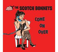 Scotch Bonnets - Come On Over [Vinilo]