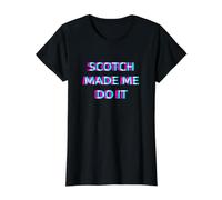 Scotch Made Me Do It Funny Drinking Alcohol Party Lover Camiseta gráfica económica, Mujer, Negro, L