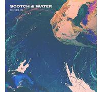 Scotch & Water - Sirens (White Vinyl) [Vinilo]