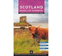 Scotland Bucket List Guidebook: Landscapes, Cities, Castles, and Meaningful Routes