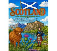 Scotland Coloring Book for Adults and Kids: Castles, Highlands, Lochs, Wildlife and Scottish Travel Scenes