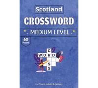Scotland Crossword Puzzles Book: 60 Curated Grids Exploring the Land of the Gaels