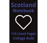Scotland Notebook: Scotland Notebook: Travel Journal, Travelers Notebook, Travel Diary, Travel gifts for women, Vacation Journal, Scotland lovers, 110 Lined pages, 6x9 Inches