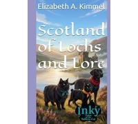Scotland of Lochs and Lore (Inky, Tales of the Tailless Cat)