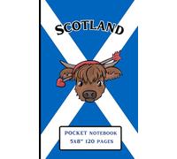 Scotland: Pocket Notebook: 5x8" 120 pages; 119 lined pages for notes, 1 personal details page; Scottish flag and cute valentine highland cow motif
