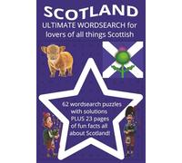SCOTLAND - Puzzle Book for lovers of all things Scottish: Wordsearches with easy to read puzzles about Scotland, Scottish places, traditions, clans, ... and adults by Minervsa Steele Publishing)