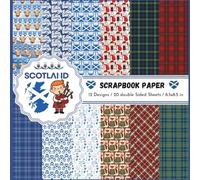 Scotland Scrapbook Paper: Collection of decorative double sided scotland themed paper print sheets and Scottish tartan plaid and patterns for ... journaling, decoupage, and more DIY craft