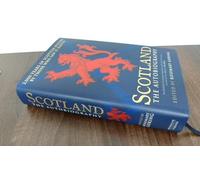 Scotland: The Autobiography: 2,000 Years of Scottish History by Those Who Saw it Happen