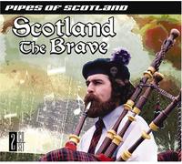 Scotland the Brave-Pipes of Sc - Scotland the Brave: Pipes of Scotland