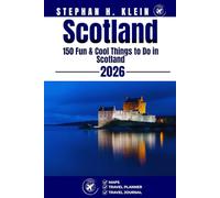 SCOTLAND TRAVEL GUIDE: 150 Fun & Cool Things to Do in Scotland