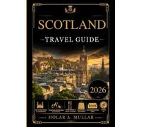 Scotland Travel Guide 2026