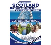 SCOTLAND TRAVEL GUIDE 2026-2027: Discover Edinburgh, Glasgow, Isle of Skye, Inverness & Loch Ness: Lochs, Castles, Highlands & Smart Travel Secrets ... (World Careful Explorer Essential Series)