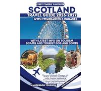 SCOTLAND TRAVEL GUIDE 2026-2027: Discover Edinburgh, Glasgow, Isle of Skye, Inverness & Loch Ness: Lochs, Castles, Highlands & Smart Travel Secrets ... (World Careful Explorer Essential Series)