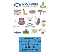 Scotland Travel Guide Word Search Book: Alba Word Search Book, Caledonia Word Search Book, Highlands Word Search Book. 6 x 9 Inches | 55 Puzzles | ... mental well-being, travel or leisure time!
