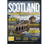 SCOTLAND TRAVEL & HISTORY GUIDE 2027: Exploring Scotland: Castles, Coastlines, Highland Roads, and Local Heritage