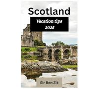 Scotland Vacation Tips 2025: Complete Edinburgh and Glasgow travel guide for tourists and new visitors