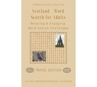 Scotland Word Search for Adults: 50+ LARGE PRINT Relaxing & Engaging Word Search Challenges - 5"x8" Travel Size Edition - For Adults, Seniors, and ... Word Search Puzzles - Travel Edition (5x8))