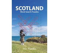 Scotland Word Search Puzzle Book: 75+ Puzzles Celebrating the Magic, Mystery & Majesty of Scotland