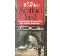 Scotland Yard : Les Dossiers Dune Police Pas Comme Les Autres (ebook)