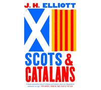 Scots and Catalans: Union and Disunion | J.h. Elliott