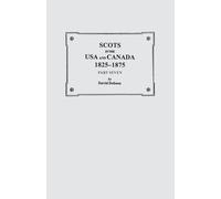 Scots in the USA and Canada, 1825-1875. Part Seven