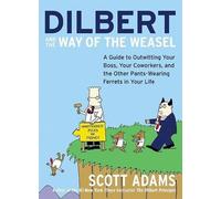 Scott Adams Dilbert and the Way of the Weazel (Tapa blanda)