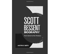 SCOTT BESSENT BIOGRAPHY: From Soros to the Treasury