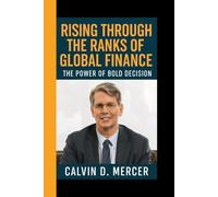 SCOTT BESSENT: Rising Through the Ranks of Global Finance - The Power of Bold Decision