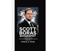 SCOTT BORAS BIOGRAPHY: The Billion-Dollar Agent How One Man Reshaped Baseball’s Economy and Rewrote the Rules of Power