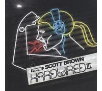 Scott Brown - Hardwired Vol.3