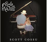 Scott Cossu - Safe In Your Arms