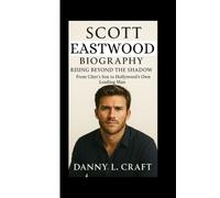 SCOTT EASTWOOD BIOGRAPHY: Rising Beyond the Shadow From Clint’s Son to Hollywood’s Own Leading Man