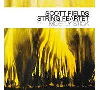 Scott Fields String Feartet - Mostly Stick