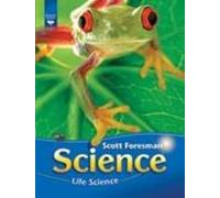 Scott Foresman Science: Life Science Grade 4 Module A