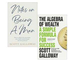 Scott Galloway Collection 2 Books Set (Notes on Being a Man & The Algebra of Wealth)