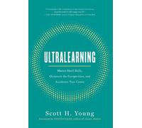 Ultralearning: Master Hard Skills, Outsmart the Competition, and Accelerate Your Career